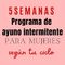 Aprende el ayuno intermitente para mujeres con y sin ciclo. entrenamiento de 5 semanas